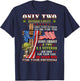 Only Two defining forces have ever offered to die for you T-Shirt - T-Shirt | Navy