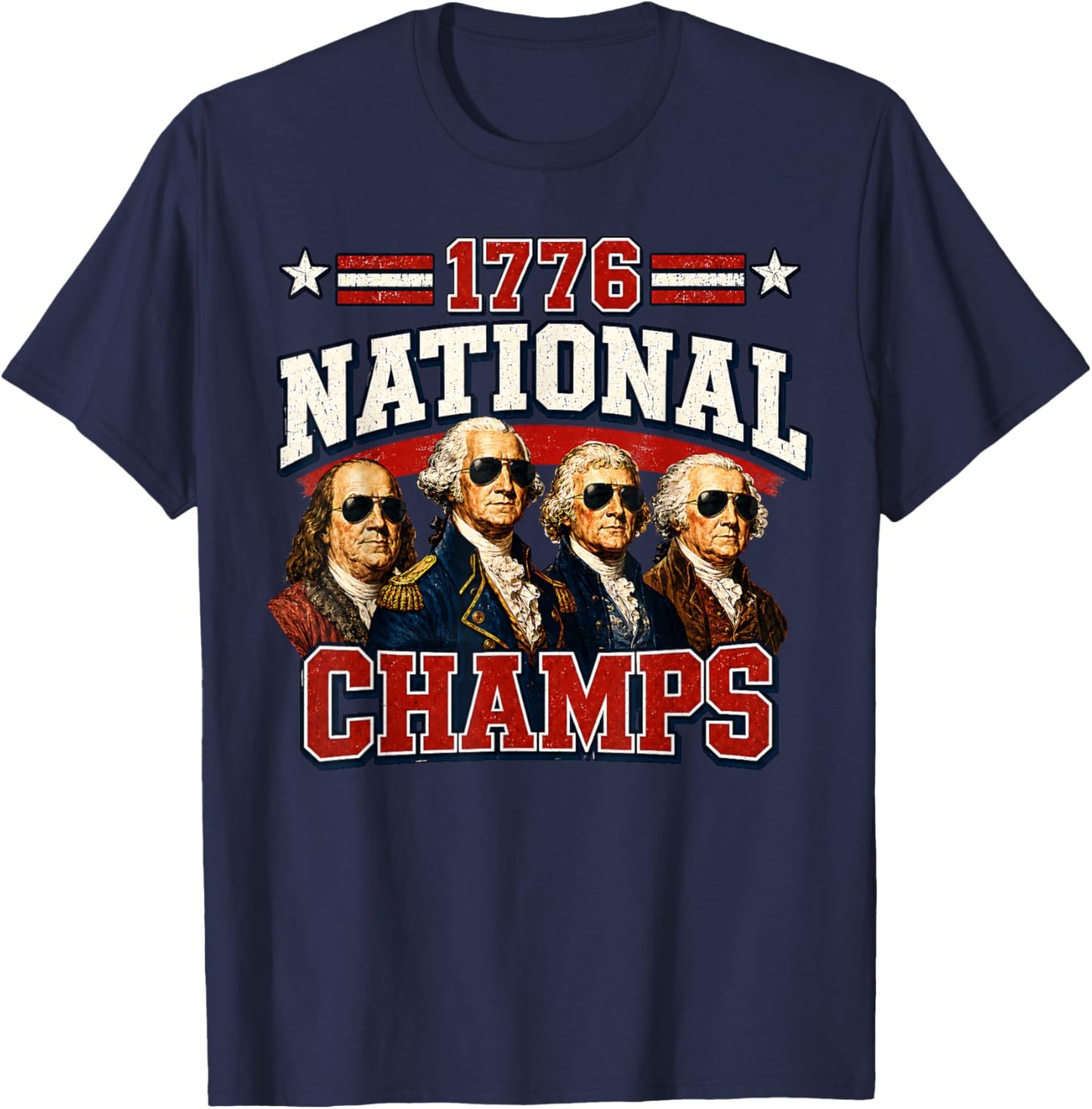 1776 National Champs Funny Patriotic America Founding Father T-Shirt - T-Shirt | Navy