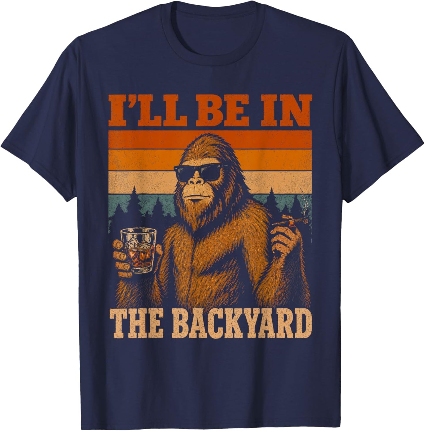 I'll Be in The Backyard Cigar and Bourbon Funny Fathers Day T-Shirt - T-Shirt | Navy