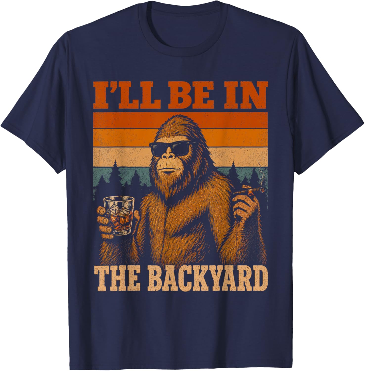 I'll Be in The Backyard Cigar and Bourbon Funny Fathers Day T-Shirt - T-Shirt | Navy