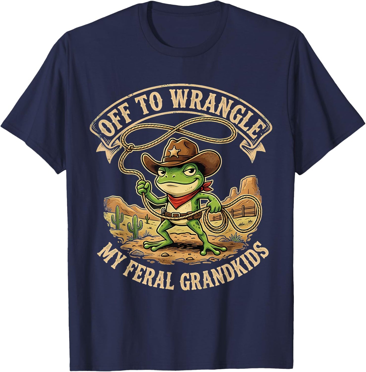 Off to Wrangler My Feral Grandkids Funny Cowboy Frog T-Shirt - T-Shirt | Navy