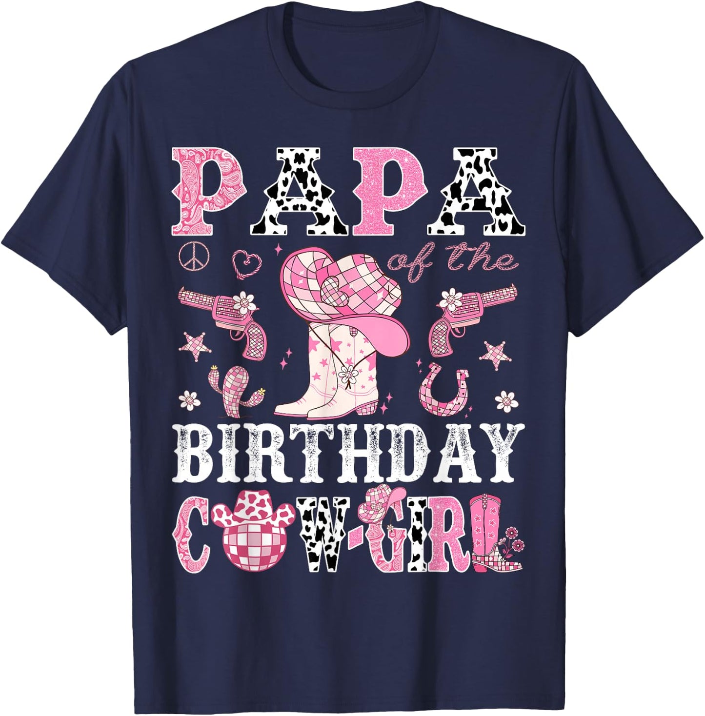 Papa Of The Birthday Cow-Girl Pink Disco Rodeo Western T-Shirt - T-Shirt | Navy