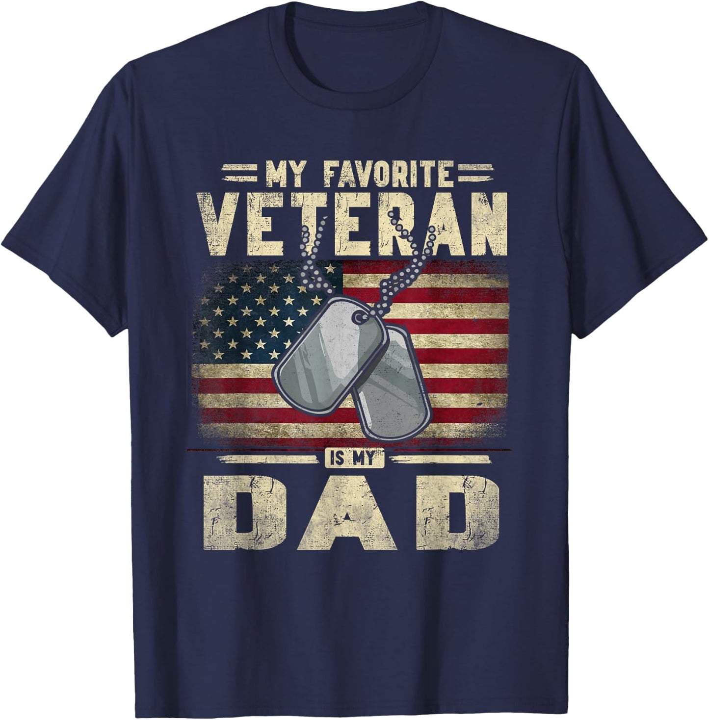 Father's Day Veterans Day My Favorite Veteran Is My Dad T-Shirt - T-Shirt | Navy