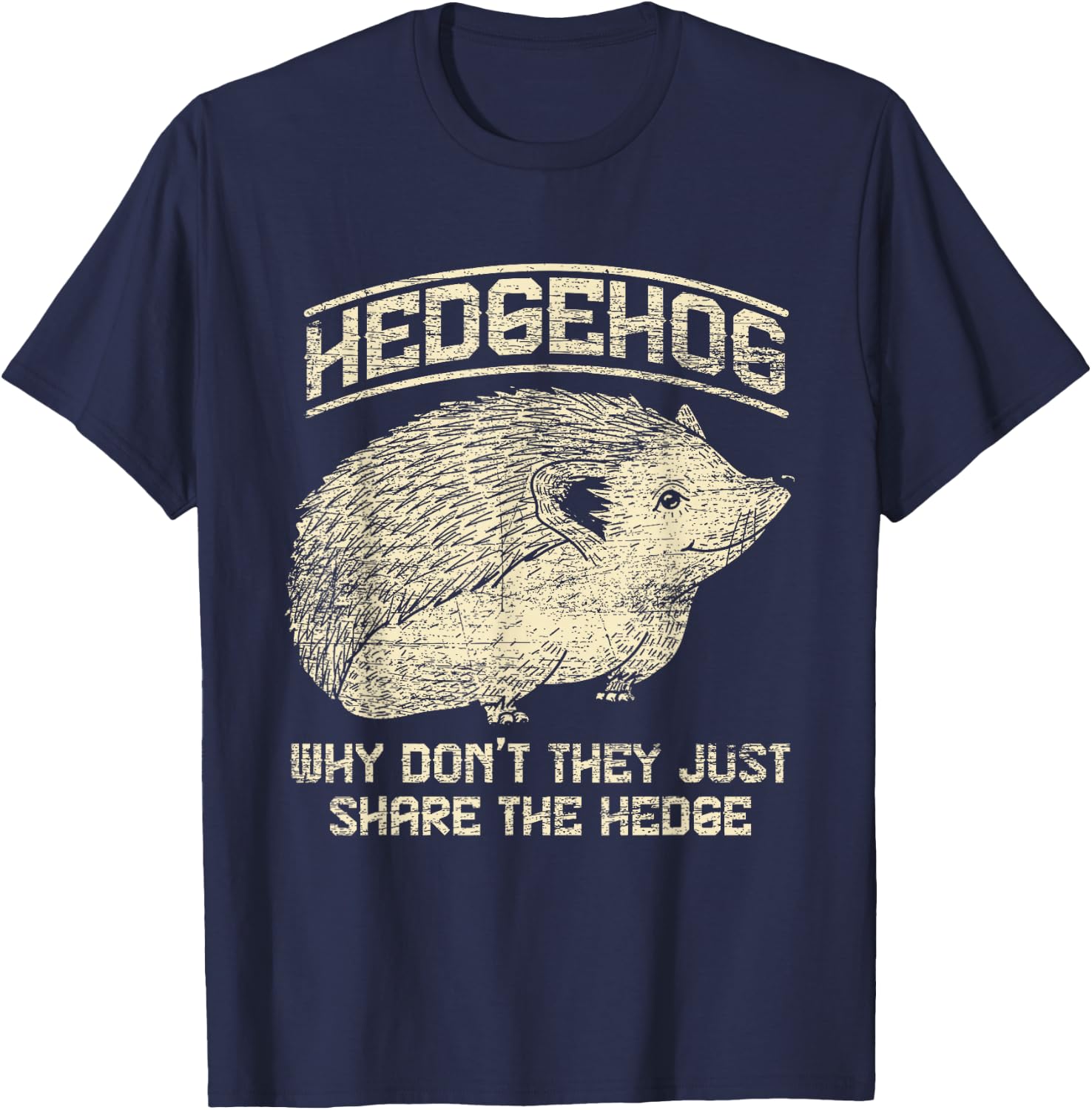 Why don't they just divide the hedge hedgehog? T-Shirt - T-Shirt | Navy