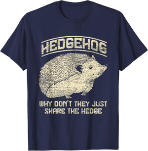 Why don't they just divide the hedge hedgehog? T-Shirt - T-Shirt | Navy