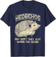 Why don't they just divide the hedge hedgehog? T-Shirt - T-Shirt | Navy
