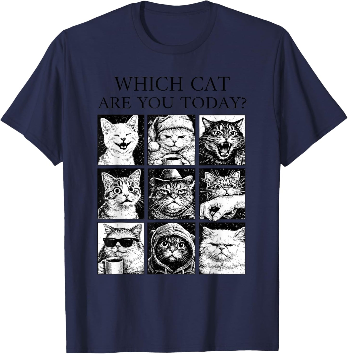 Which Cat are You Today Funny Retro Viral Relatable Cat Meme T-Shirt - T-Shirt | Navy