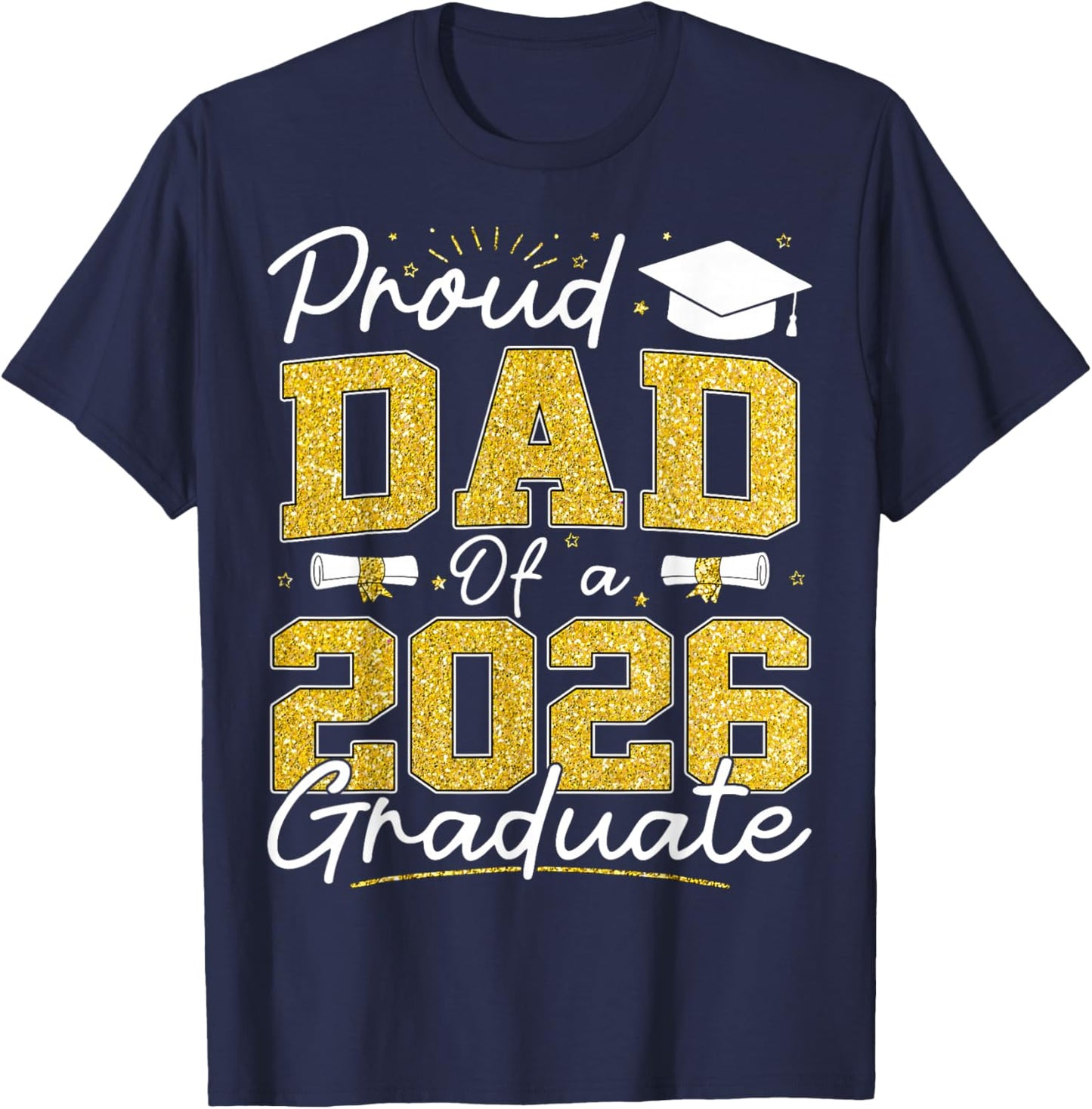 Proud Dad of A Class of 2026 Graduate Senior Grad Family T-Shirt - T-Shirt | Navy