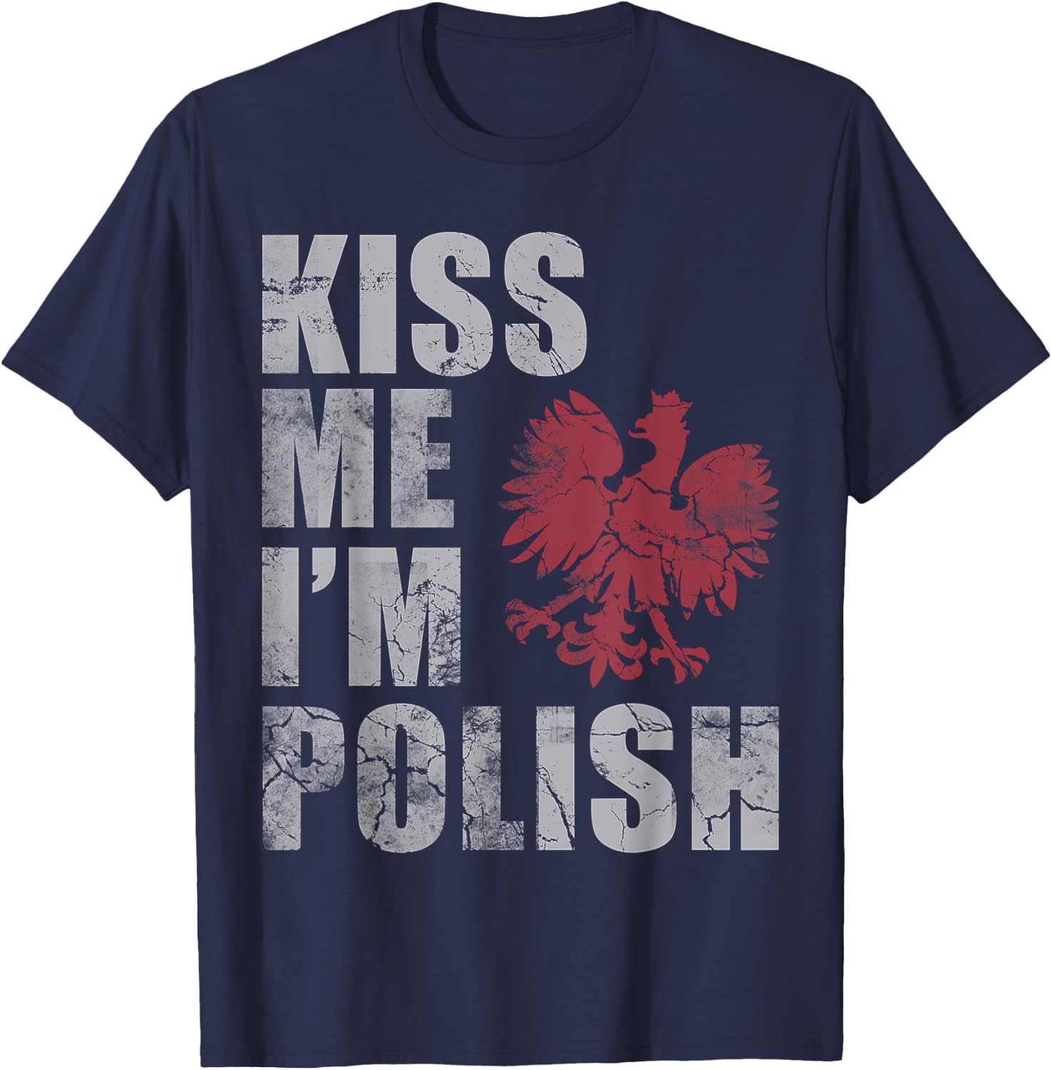 Kiss Me I'm Polish Poland Polska Gift T-Shirt - T-Shirt | Navy