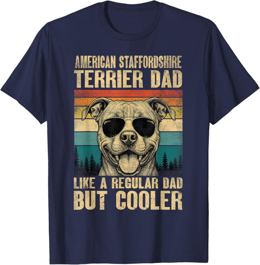 American Staffordshire Terrier Dad Like A Regular But Cooler T-Shirt - T-Shirt | Navy