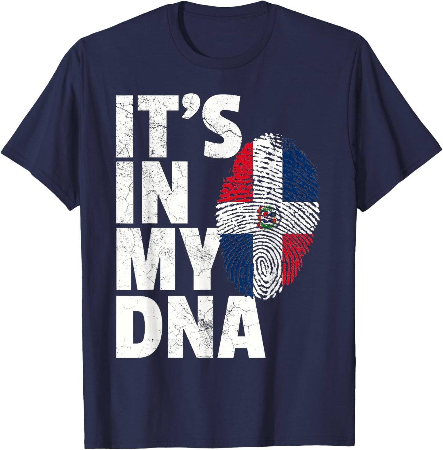 IT'S IN MY DNA Dominican Republic Flag Men Women Gift T-Shirt - T-Shirt | Navy