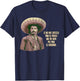 Emiliano zapata Quotes Mexican Revolution Hero Shirt T-Shirt - T-Shirt | Navy