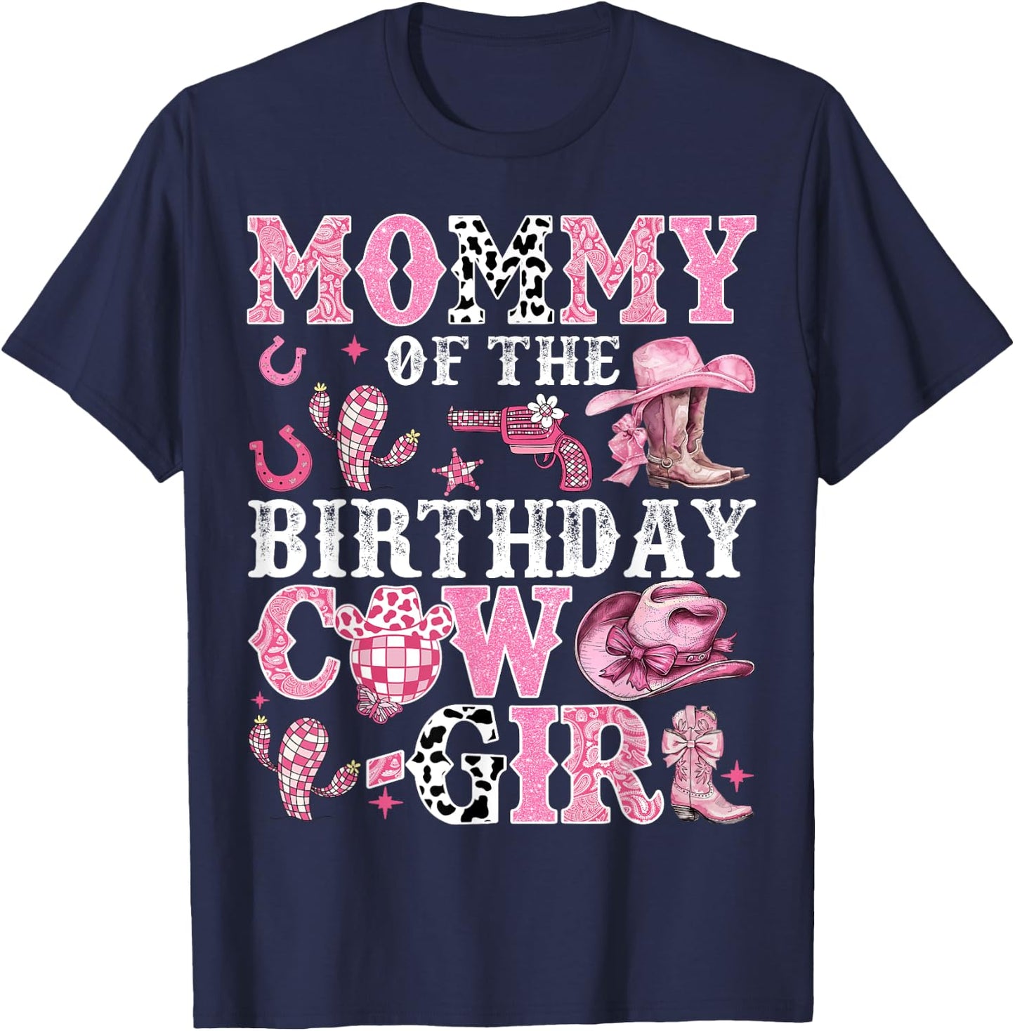 Mommy Of The Birthday Cow-Girl Rodeo Cow Girl Birthday T-Shirt - T-Shirt | Navy