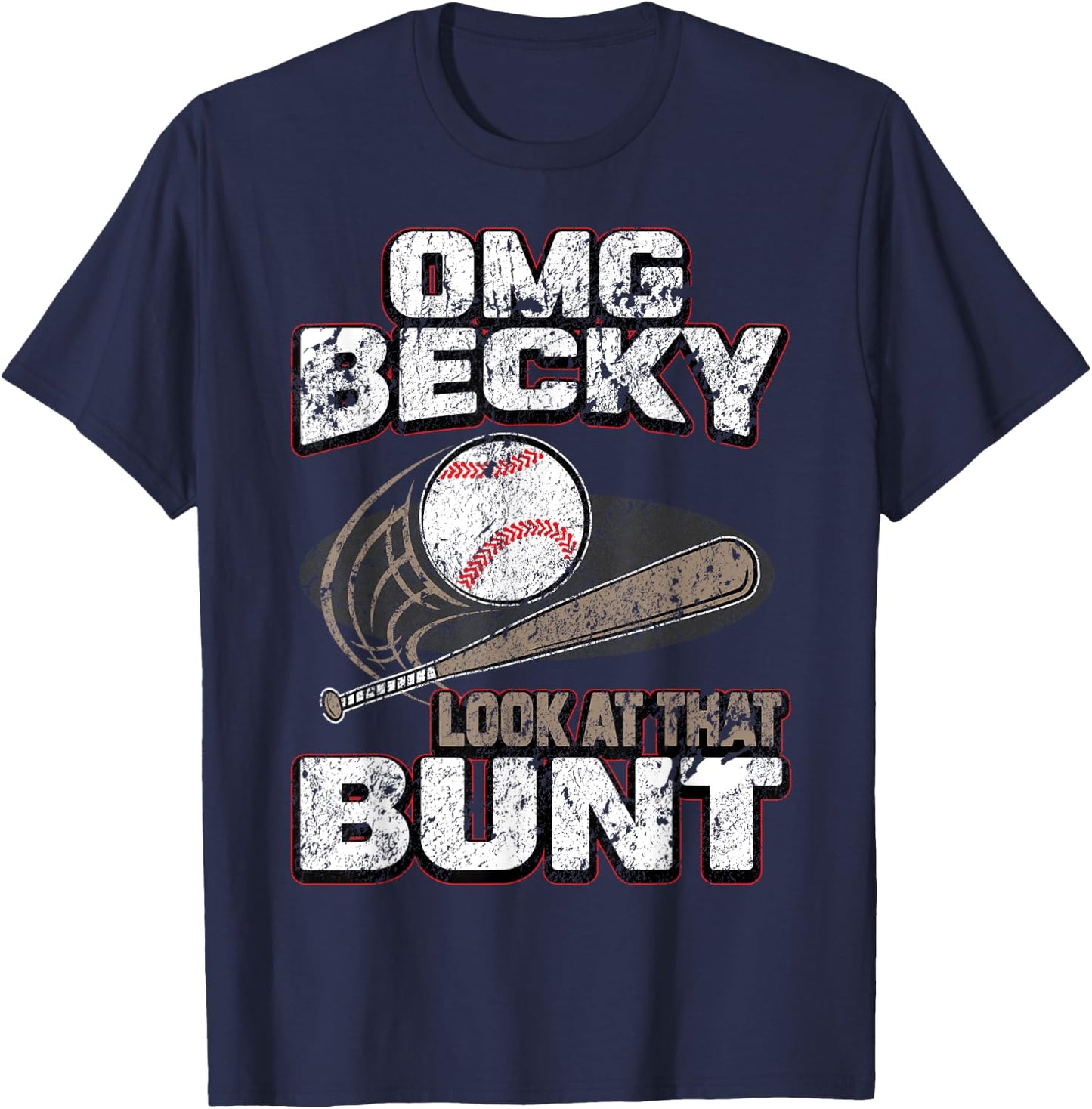 OMG Becky Look at that Bunt Gifts Baseball Shirt Women Kids T-Shirt - T-Shirt | Navy