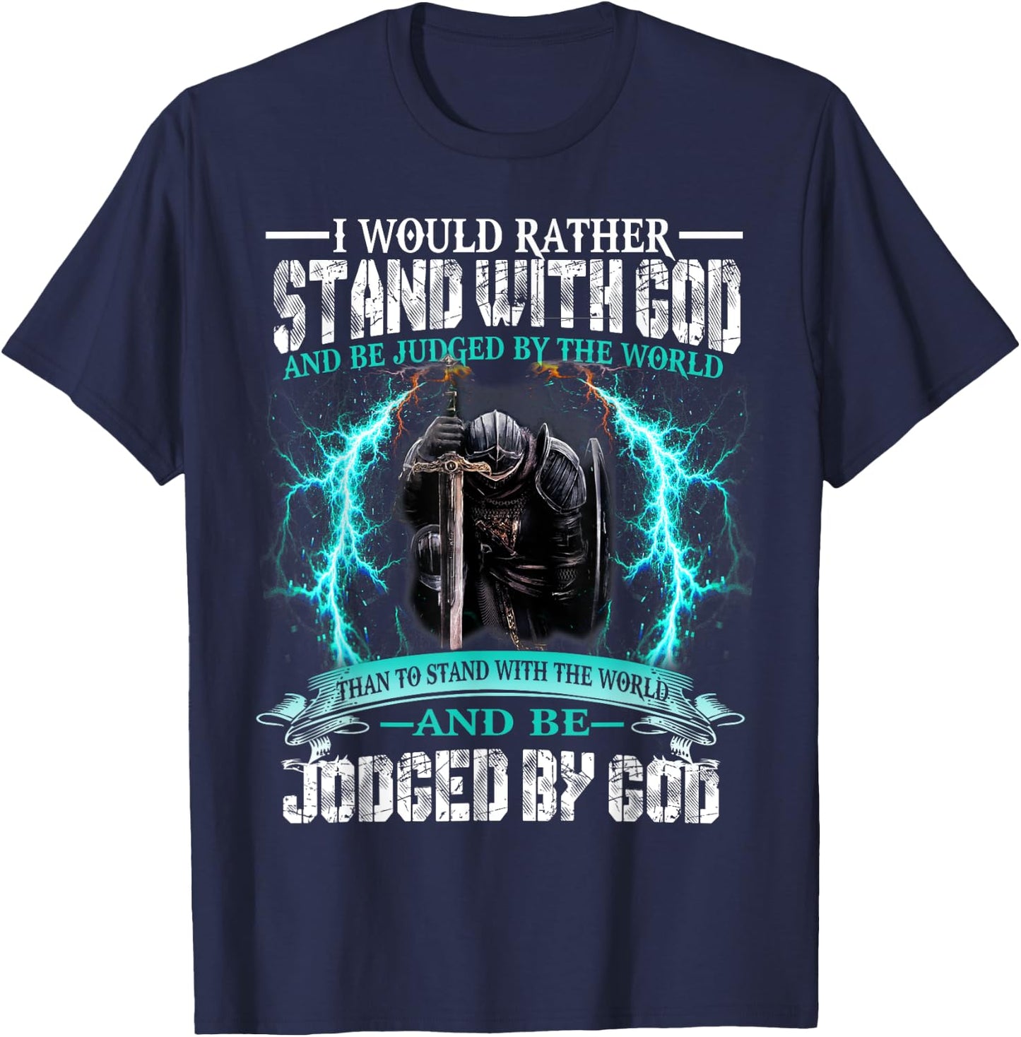 I Would Rather Stand With God Knight Templar T-Shirt - T-Shirt | Navy