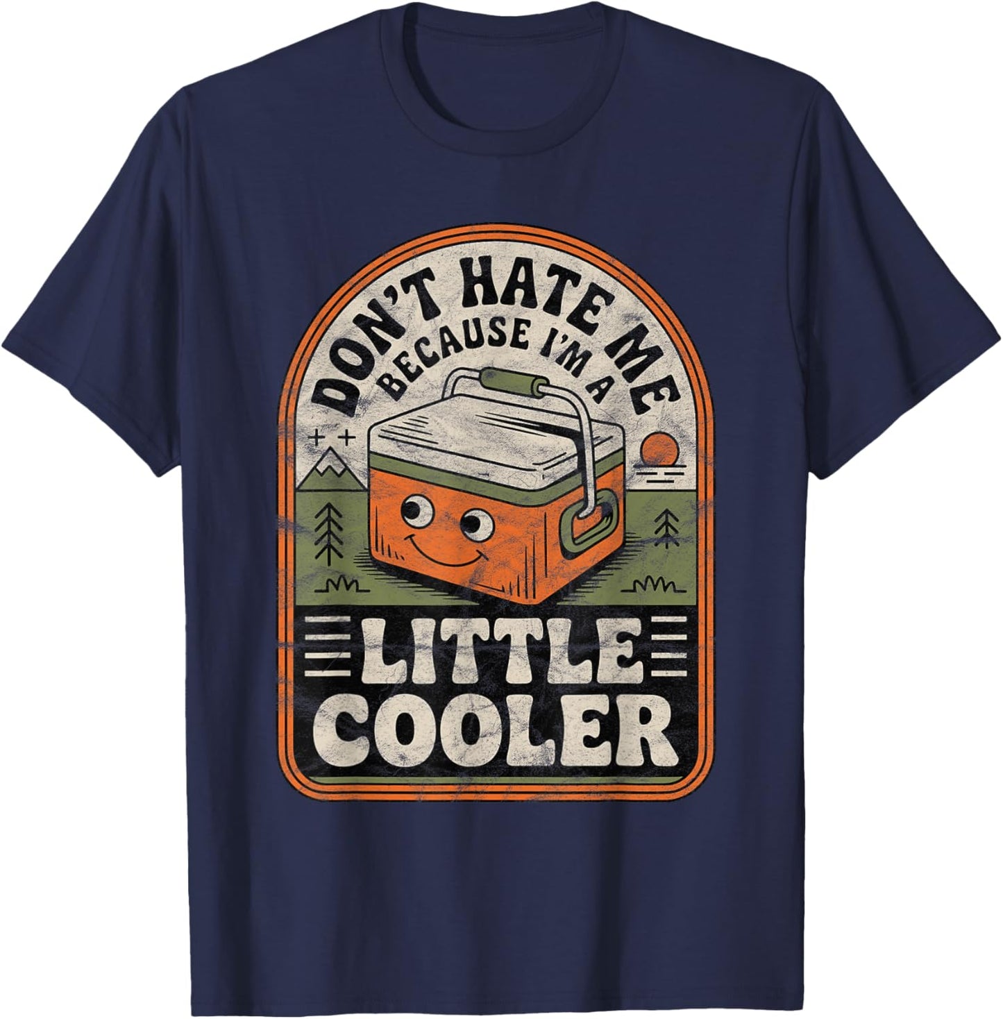 Don’t Hate Me Because I’m a Little Cooler Retro Funny Meme T-Shirt - T-Shirt | Navy