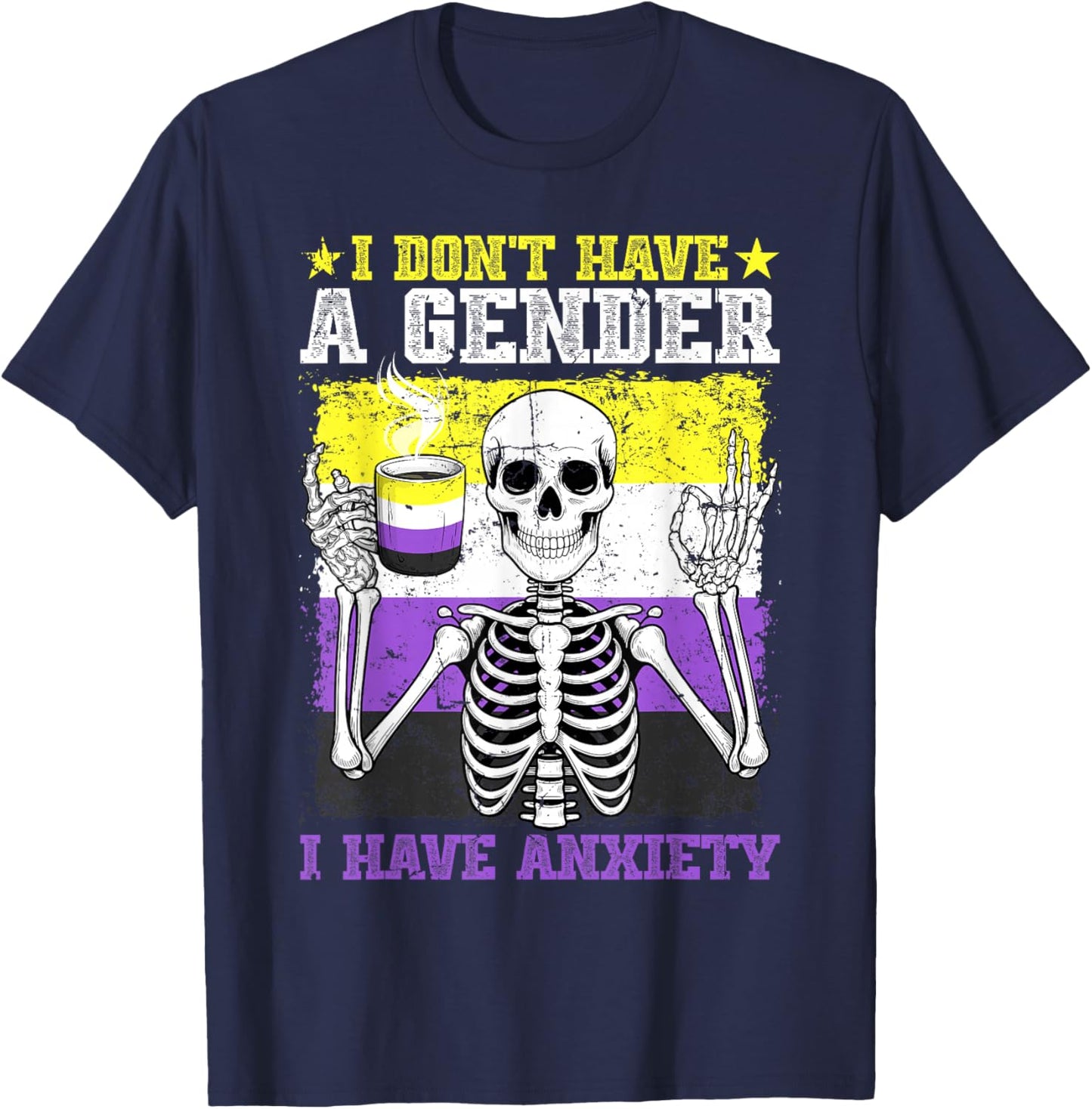 I Don't Have A Gender I Have Anxiety Nonbinary LGBTQ Pride T-Shirt - T-Shirt | Navy