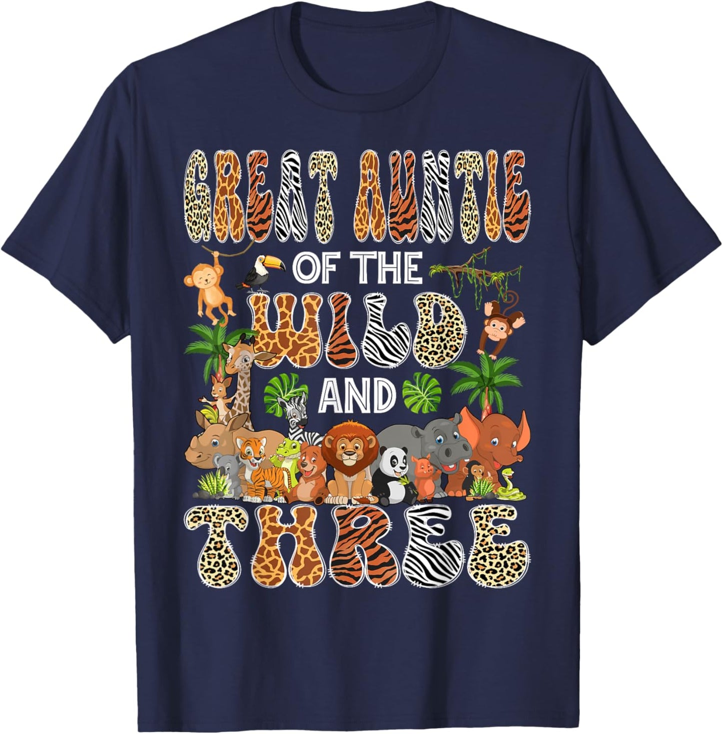 Great Auntie Of The Wild & Three 3Rd Birthday Safari Jungle T-Shirt - T-Shirt | Navy