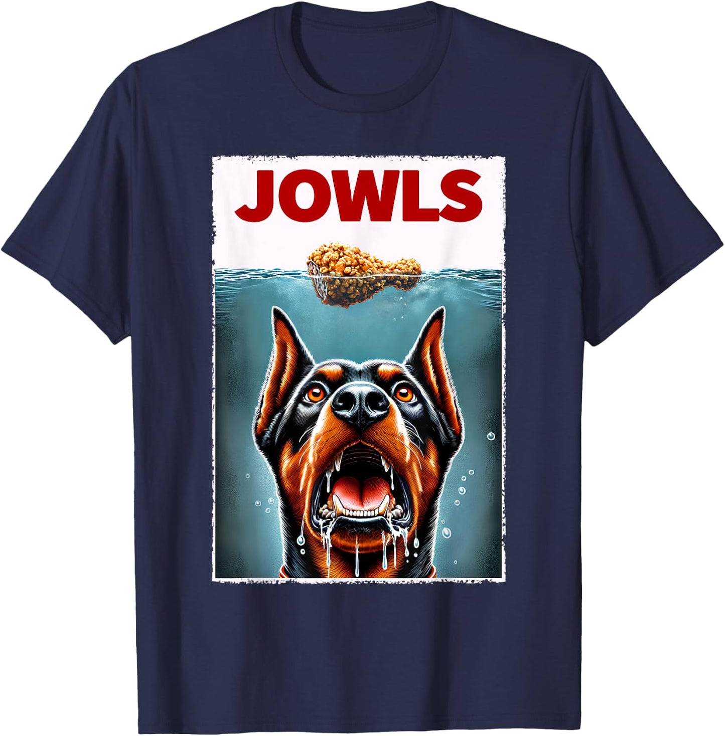 Funny Doberman Pinscher and Fried Chicken Parody Jowls T-Shirt - T-Shirt | Navy