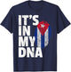 IT'S IN MY DNA Cuba Flag Cuban T Shirt Novelty Graphic Gift T-Shirt - T-Shirt | Navy