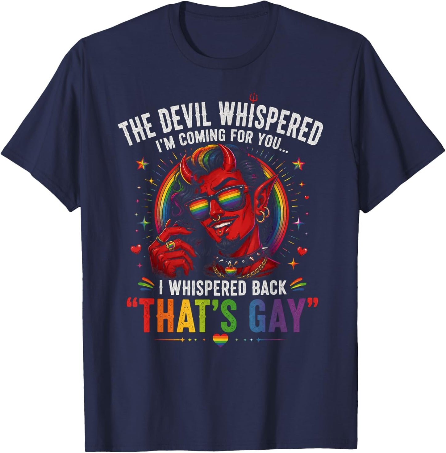 The Devil Whispered I'm Coming for You I Whispered Back T-Shirt - T-Shirt | Navy