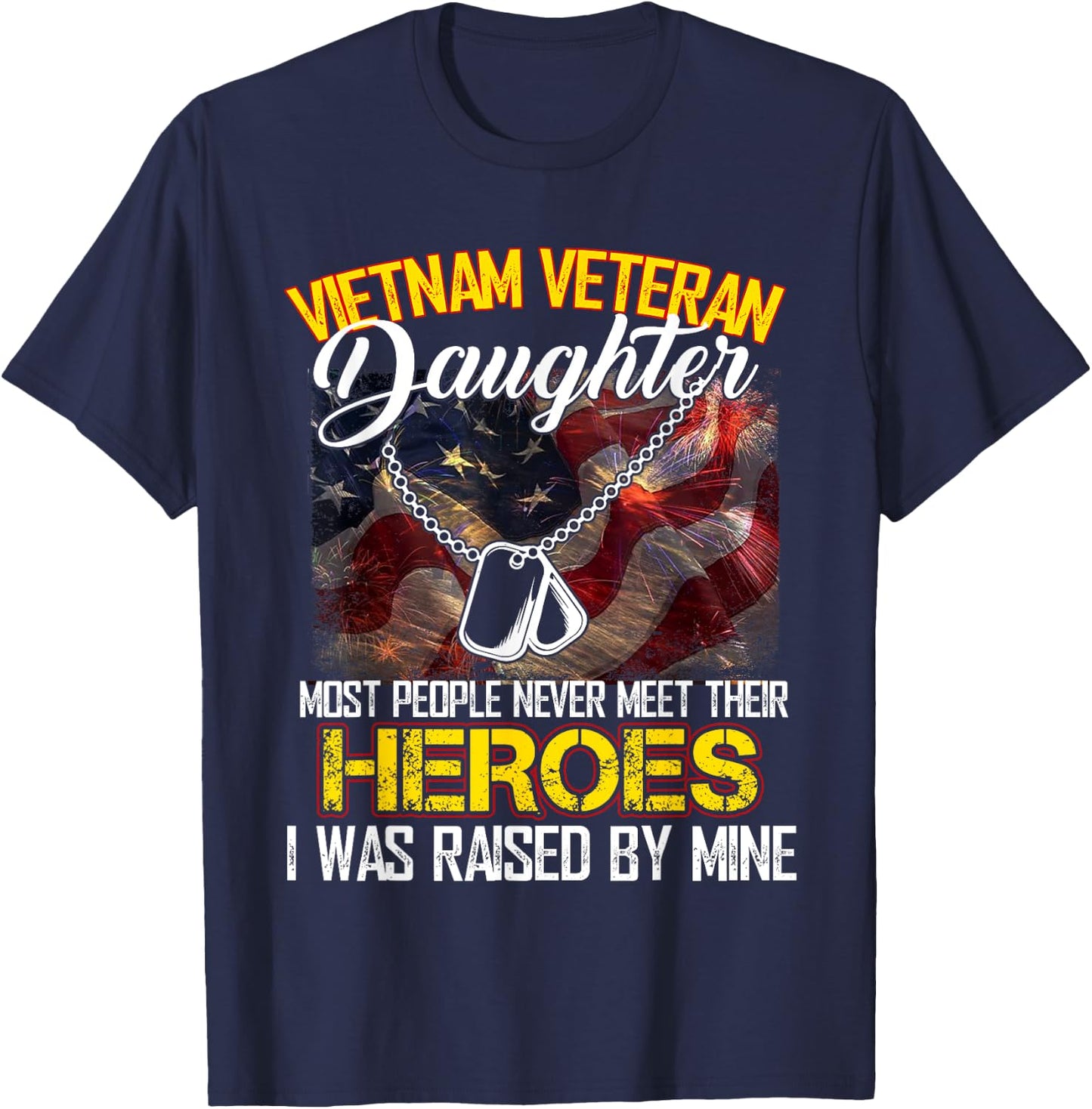 Proud Vietnam Veteran's Daughter I Was Raised By Mine Gift T-Shirt - T-Shirt | Navy
