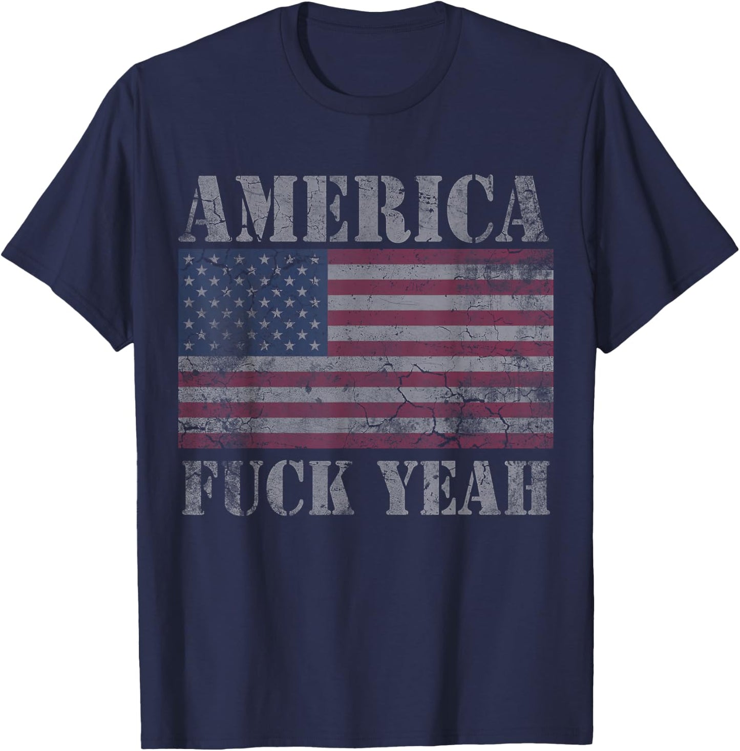 America Fuck Yeah USA Funny Quotes Patriotic T-Shirt - T-Shirt | Navy