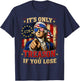 George Washington Its Only Treason If You Lose 4th of July T-Shirt - T-Shirt | Navy