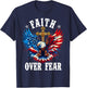 USA Flag Patriotic American Gift USA Faith Over Fear Prayer T-Shirt - T-Shirt | Navy