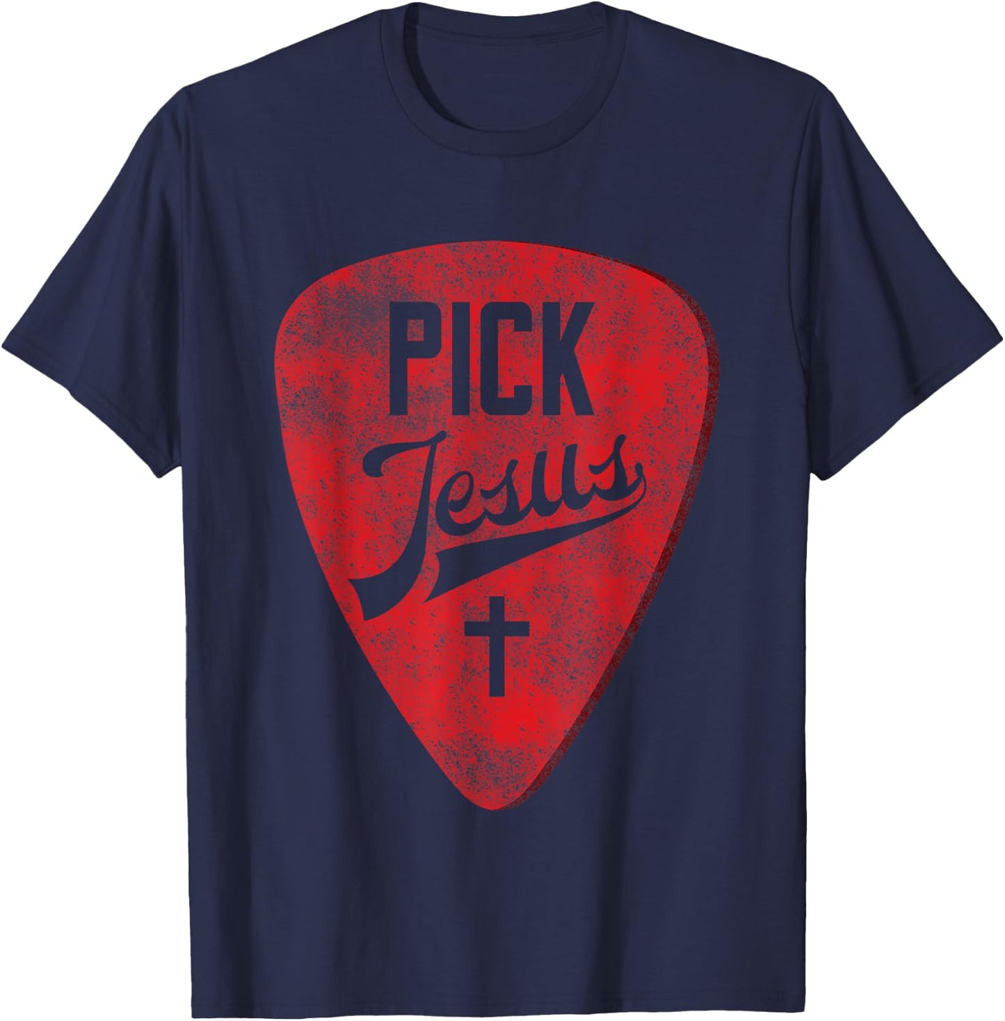 Pick Jesus - Christian Music Pastor Guitar Red Pick T-Shirt - T-Shirt | Navy