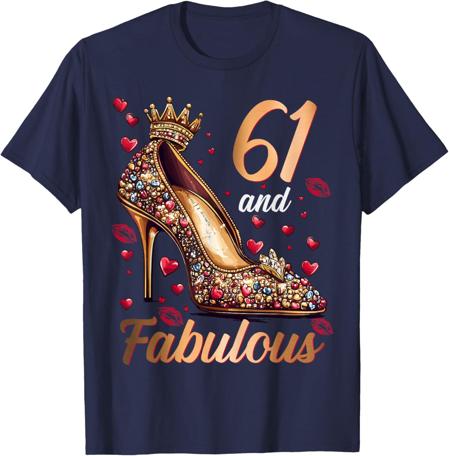 61 And Fabulous 61 Years Old High Heels 61st Birthday T-Shirt - T-Shirt | Navy