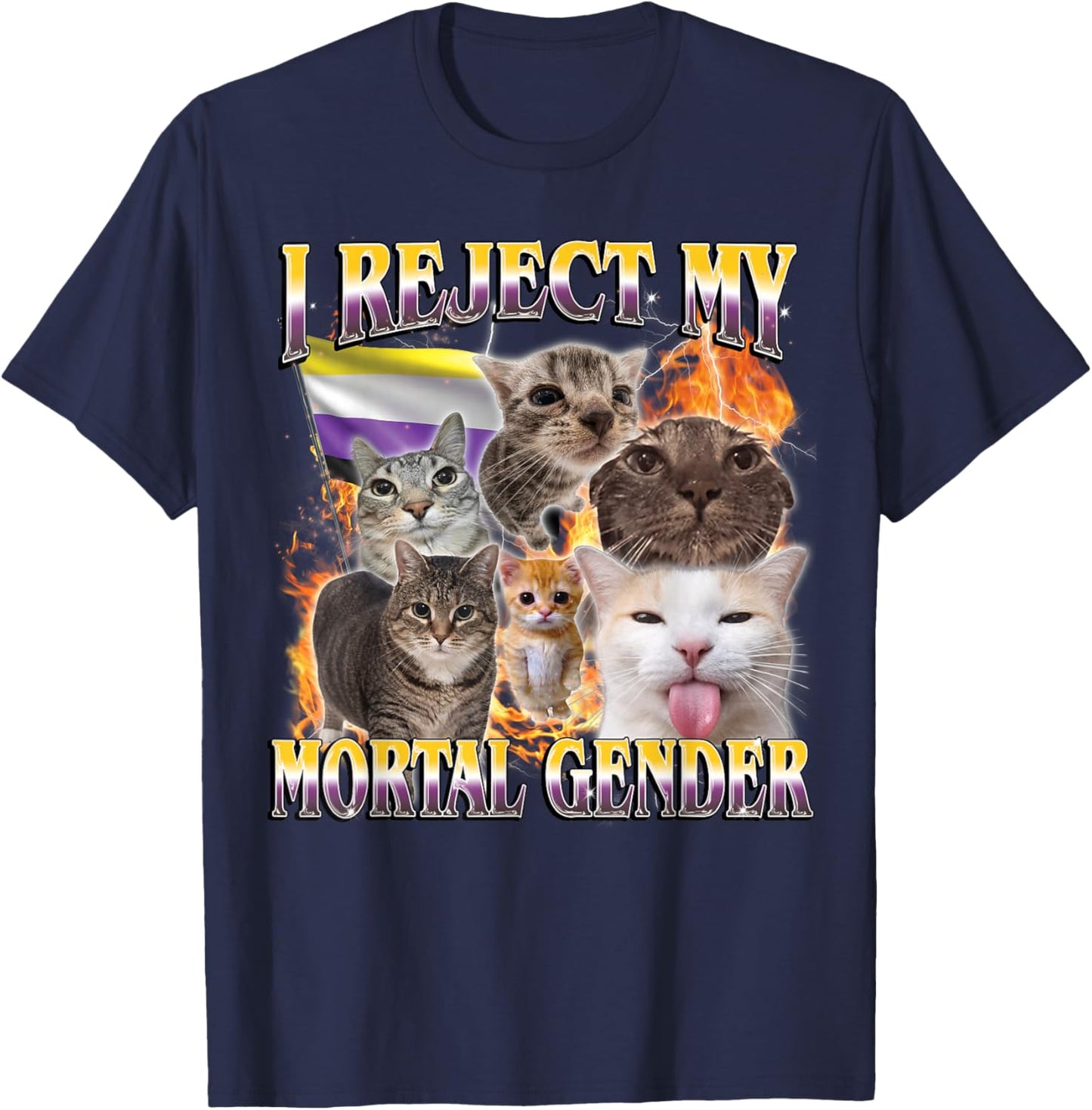 I Reject My Mortal Gender Funny LGBTQ Cat Meme Bootleg T-Shirt - T-Shirt | Navy
