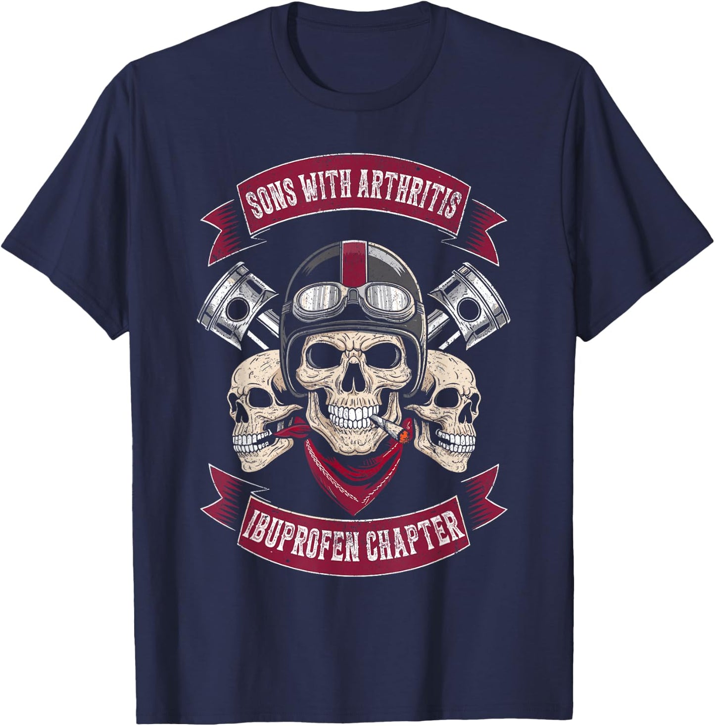 Biker motorcycle sons with arthritis ibuprofen chapter funny T-Shirt - T-Shirt | Navy