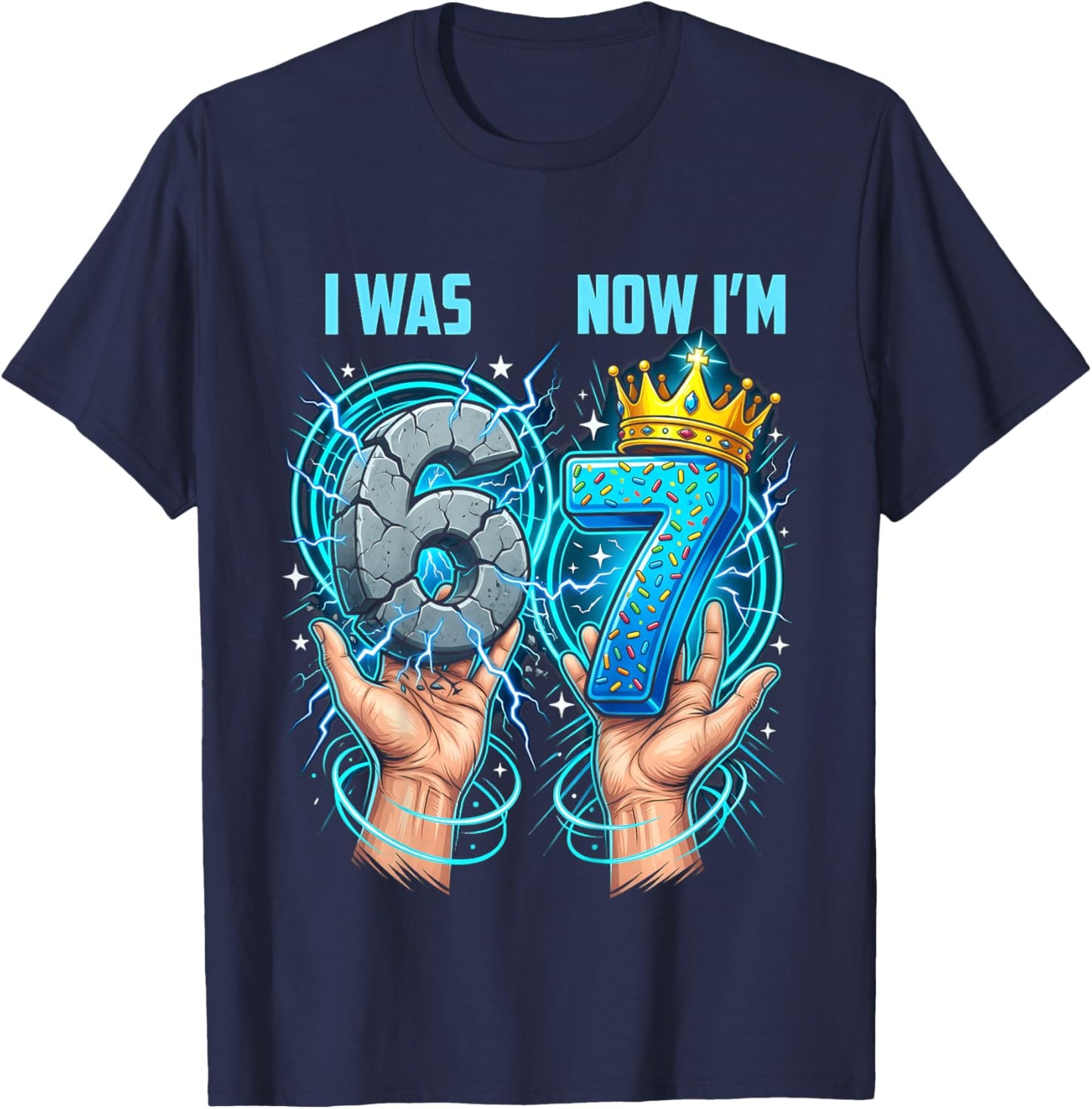 I was 6 Now Im 7 Year Old 7th Birthday Boy Blue 6 7 Birthday T-Shirt - T-Shirt | Navy