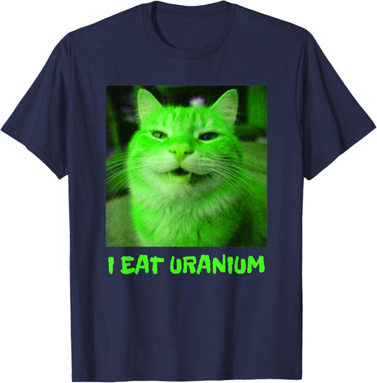 I Eat Uranium Funny Smiling Cat Meme Surreal Absurd Joke T-Shirt - T-Shirt | Navy