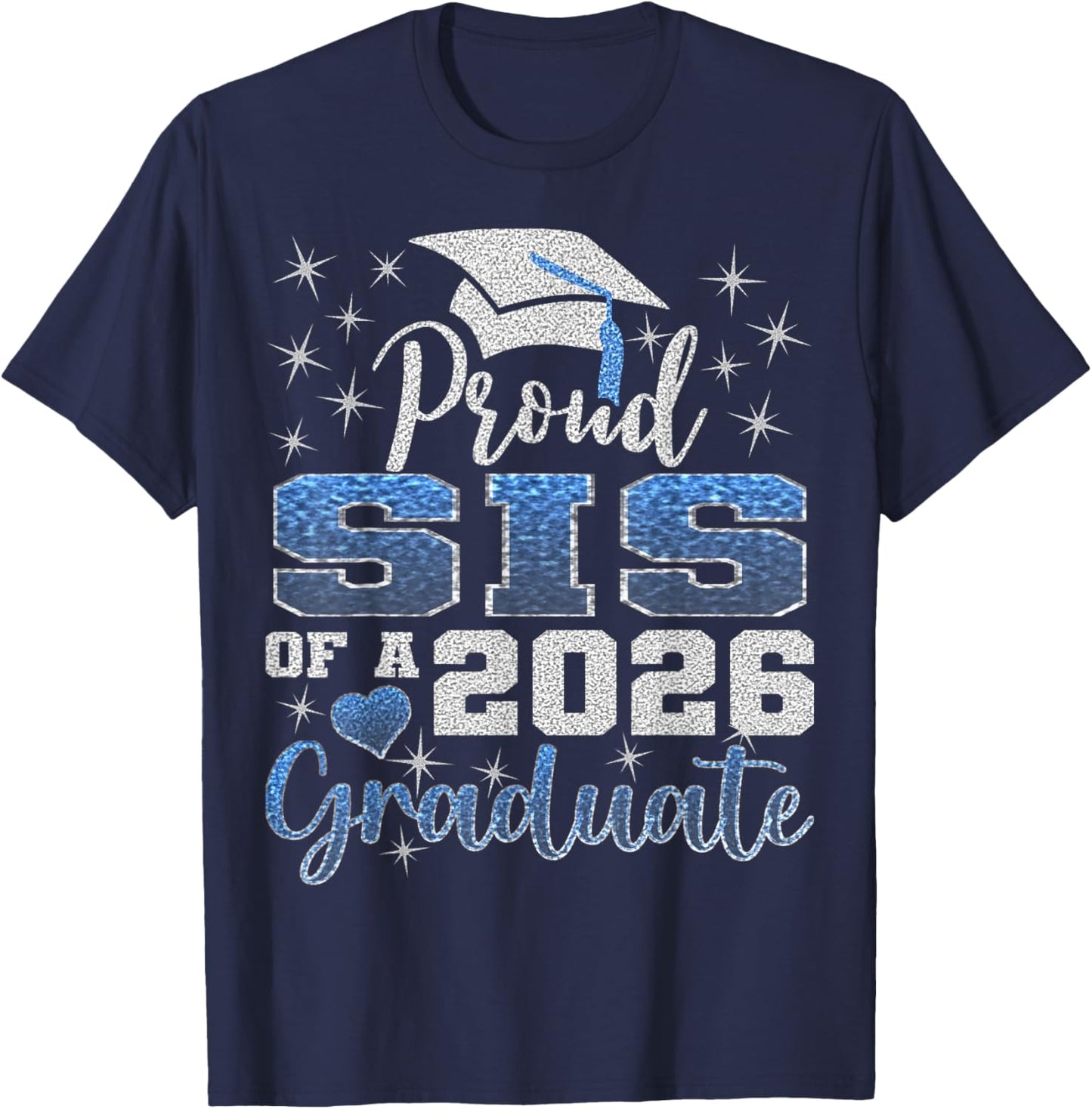 Super Proud Sis of 2026 Graduate Senior Graduation Family T-Shirt - T-Shirt | Navy