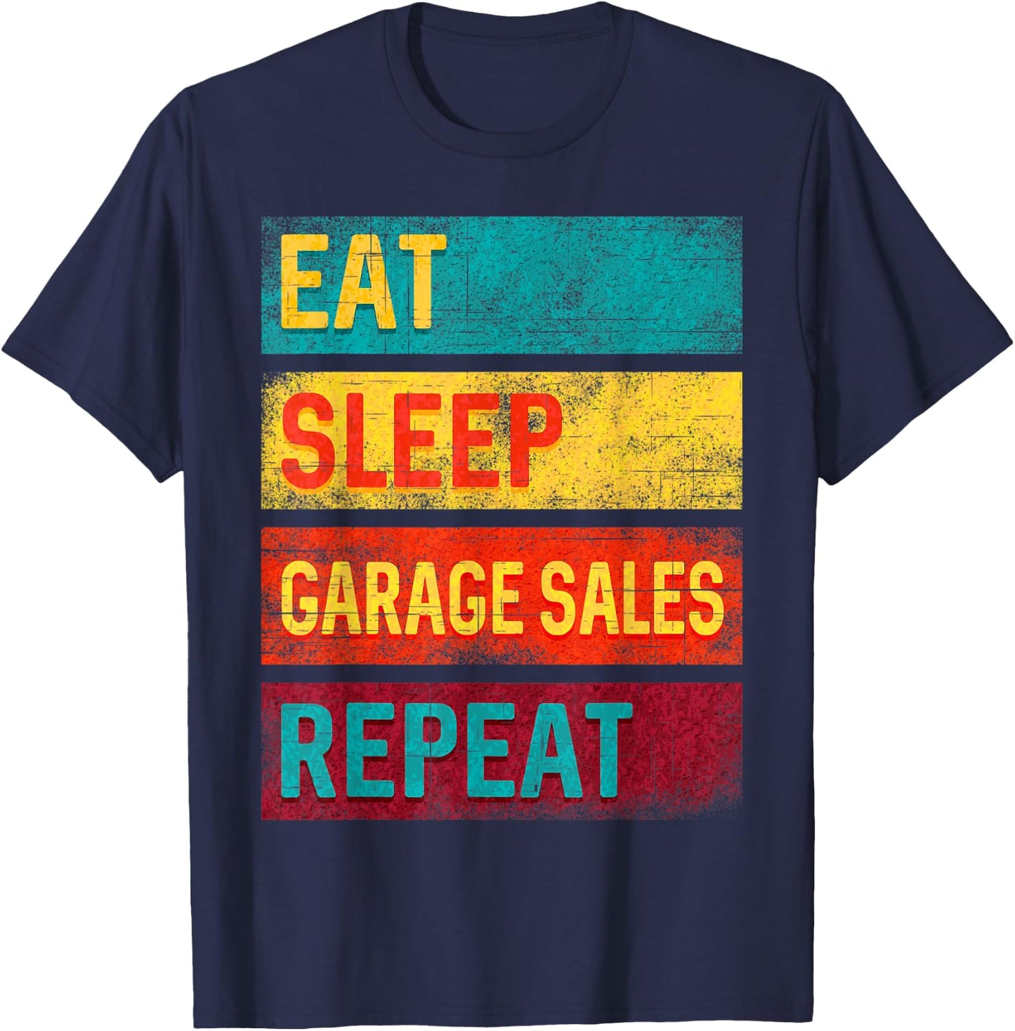 Funny Shopping Gift Eat Sleep Garage Sales Repeat T-Shirt - T-Shirt | Navy
