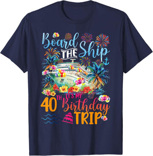 It's My 40th Birthday Cruise Trip 40th Bday Cruising Trip T-Shirt - T-Shirt | Navy