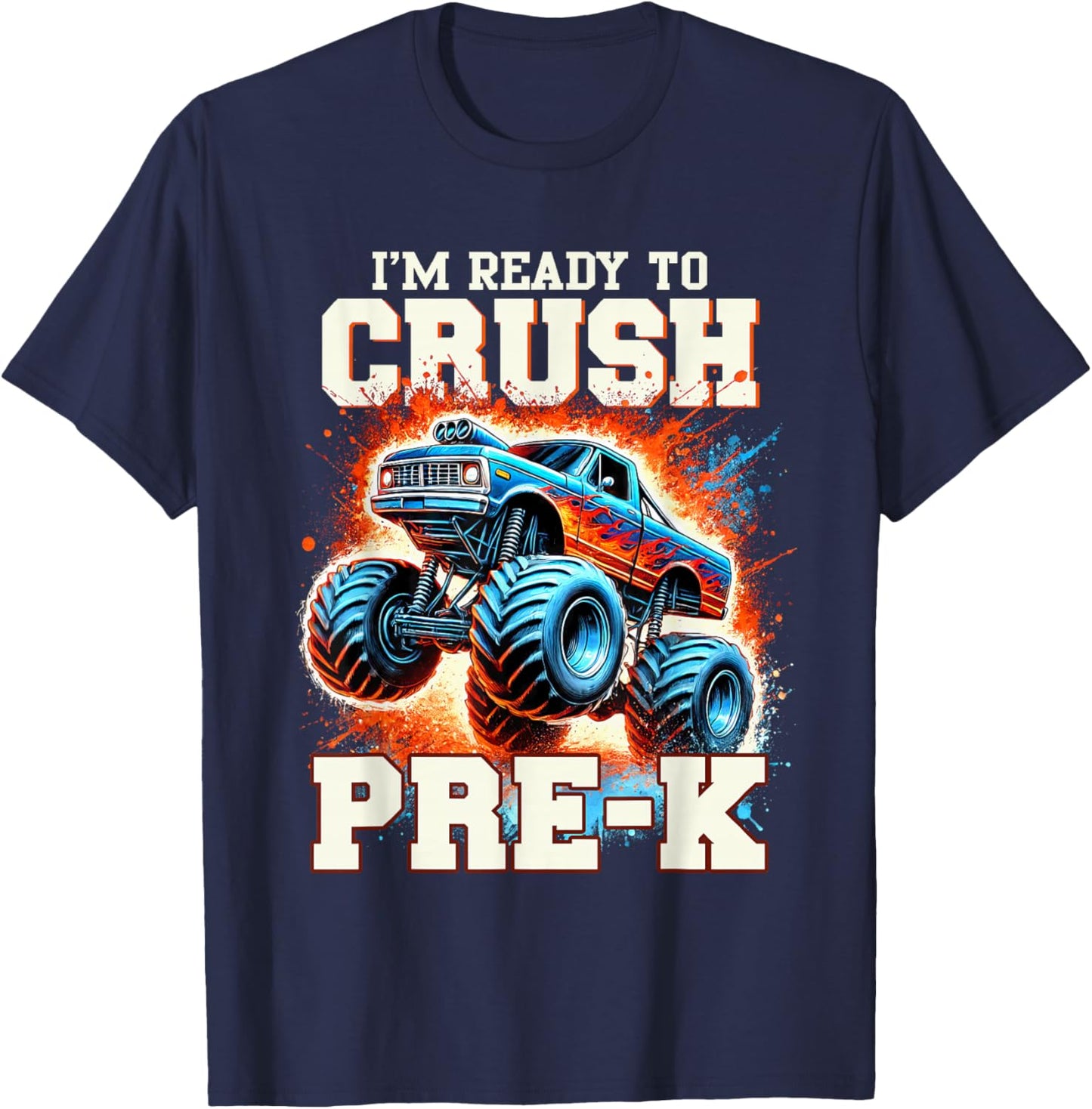 I'm Ready to Crush Pre-K First Day of School Monster Truck T-Shirt - T-Shirt | Navy