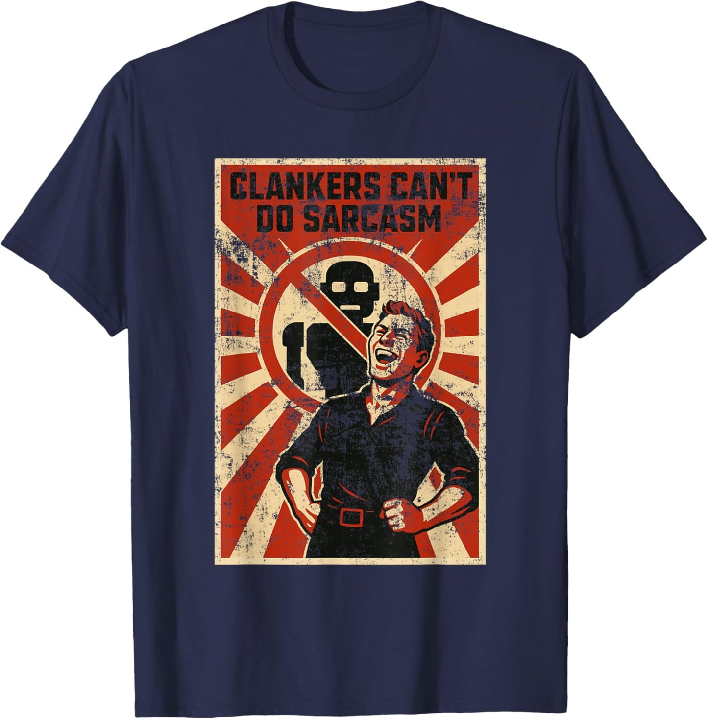Retro Clanker Can't Do Sarcasm Funny Robot Poster T-Shirt - T-Shirt | Navy