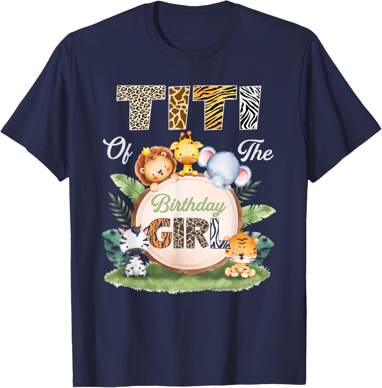 Wild Titi of The Birthday Girl Zoo Safari Jungle Animal T-Shirt - T-Shirt | Navy