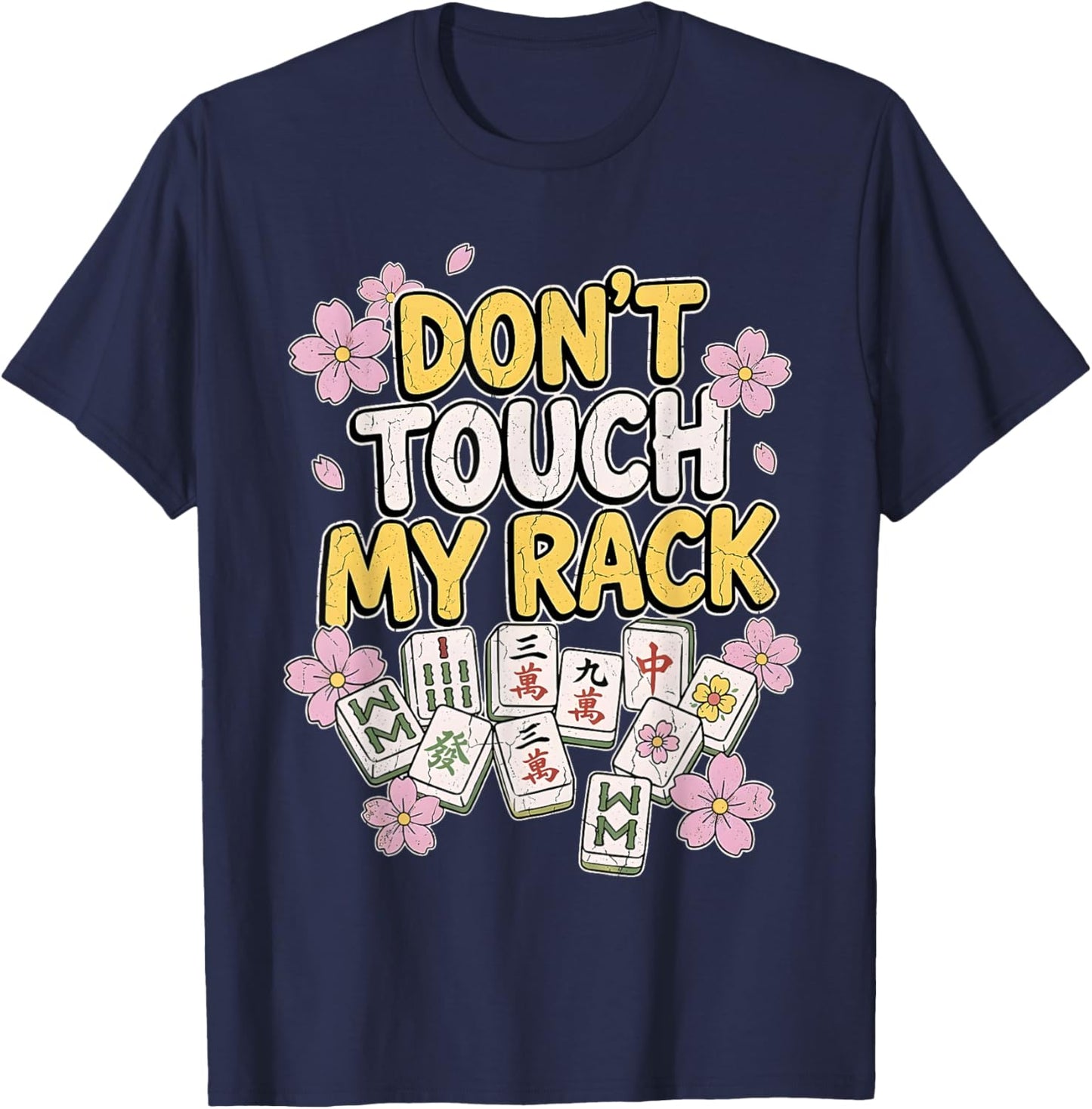 Don't Touch My Rack Mahjong Retro Floral Mahjong Player T-Shirt - T-Shirt | Navy