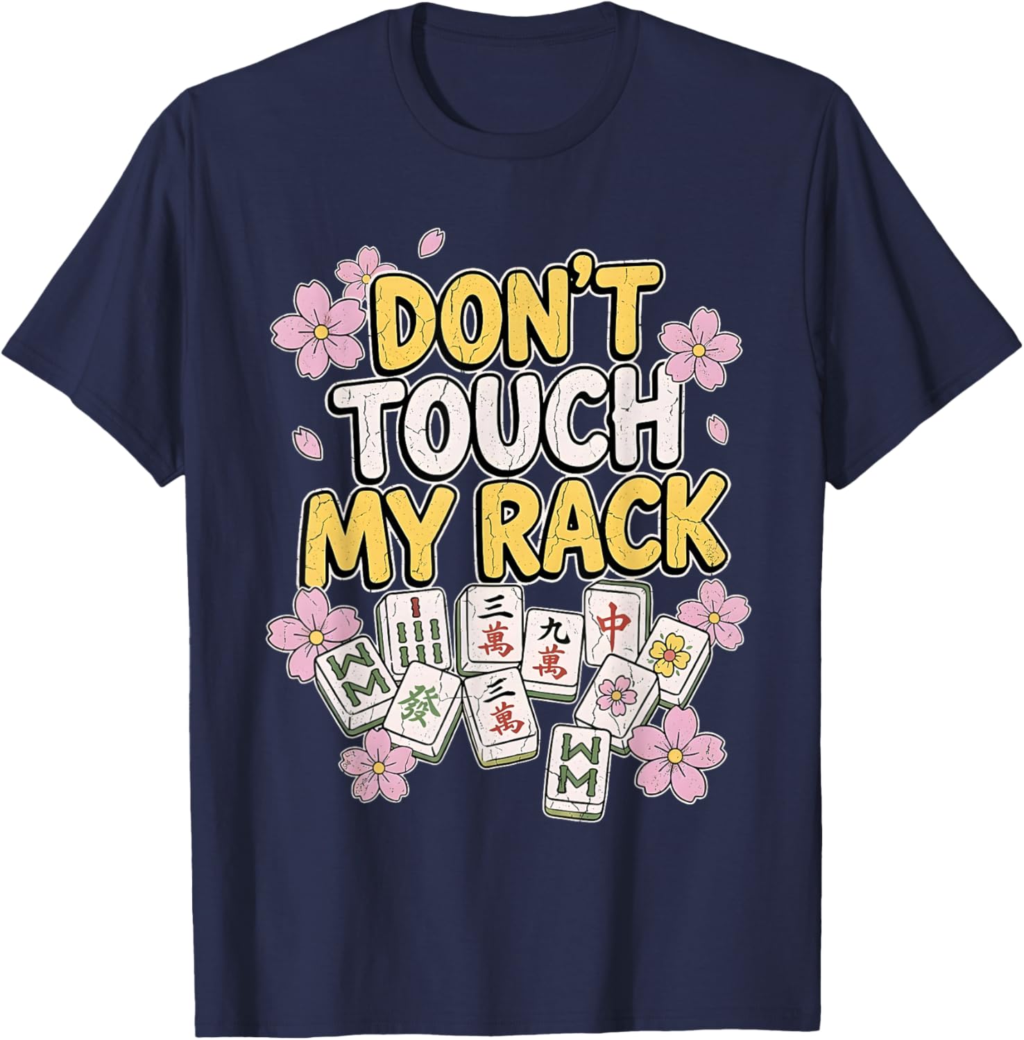 Don't Touch My Rack Mahjong Retro Floral Mahjong Player T-Shirt - T-Shirt | Navy