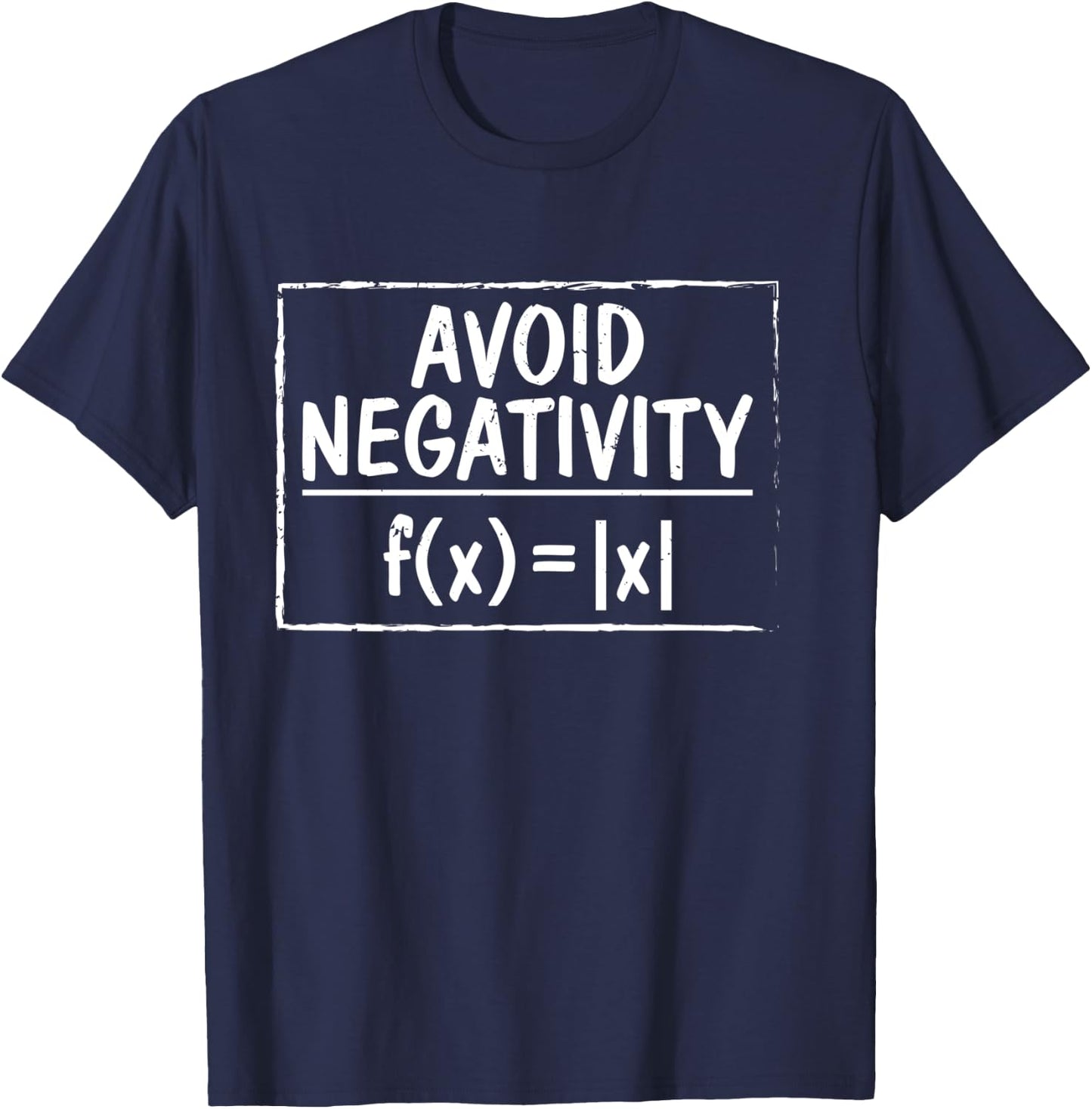 Avoid Negativity Funny Math Problem Engineer T-Shirt - T-Shirt | Navy