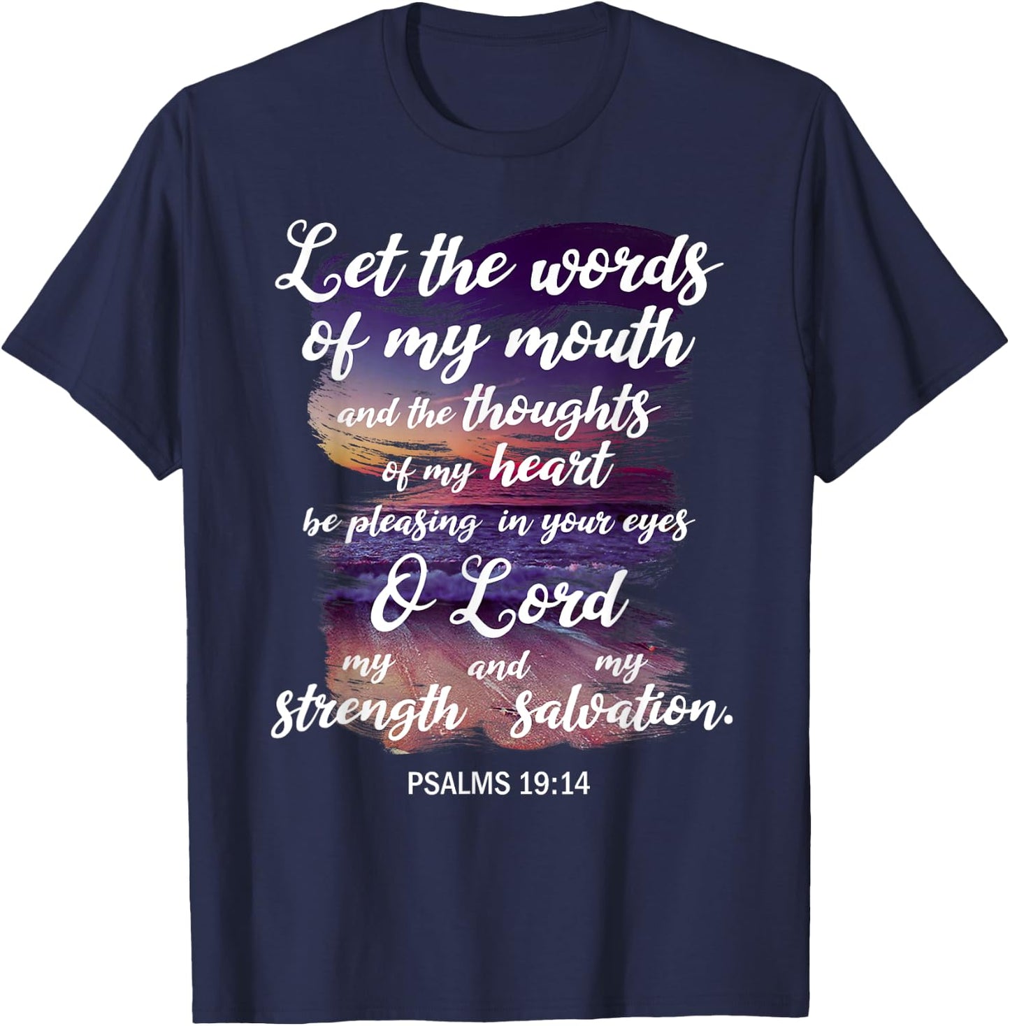 Christian Prayer Bible Verse Psalms 19:14 Quote T-Shirt - T-Shirt | Navy