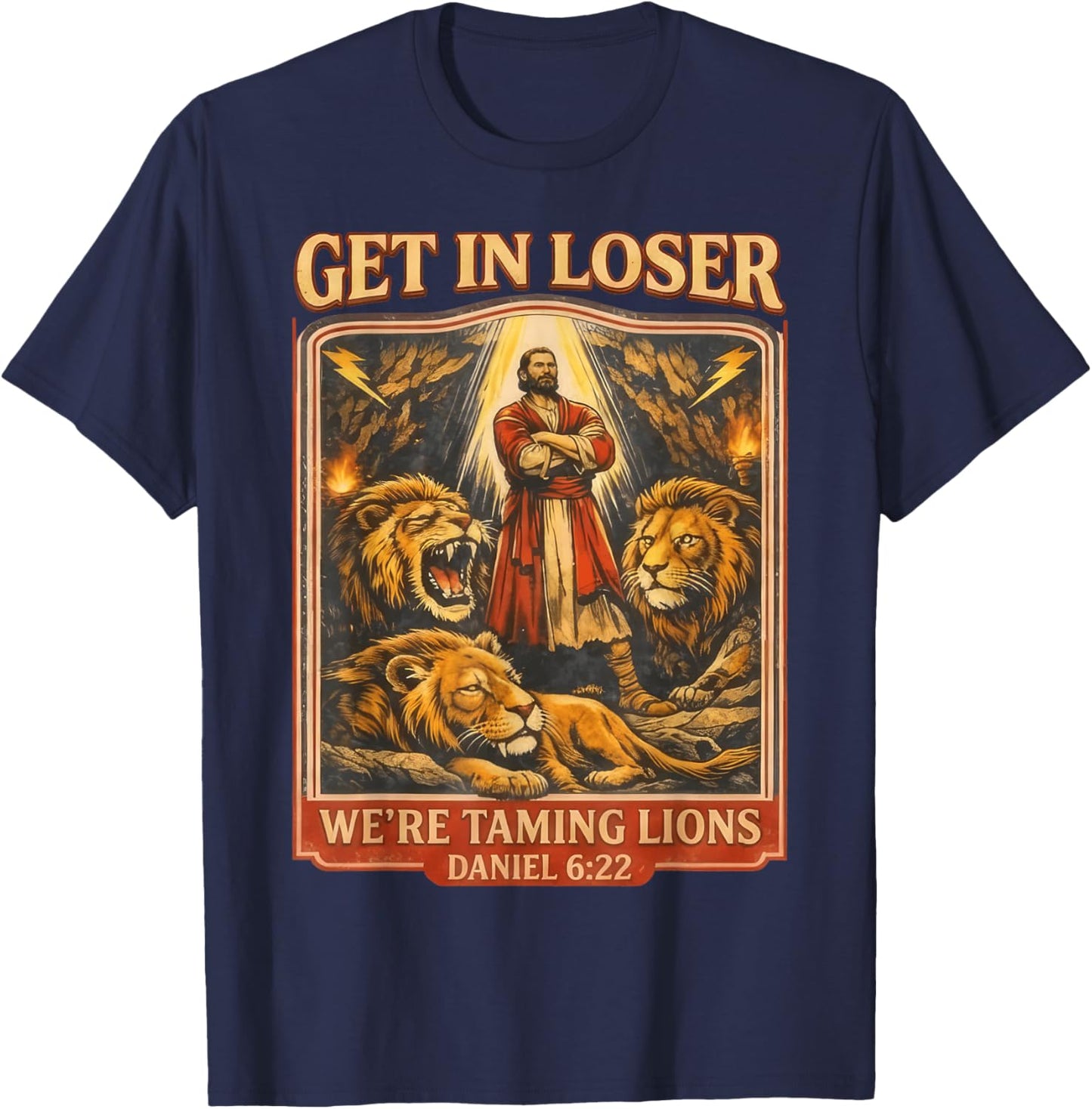 Get in Loser We're Taming Lions Funny Daniel Bible Verse T-Shirt - T-Shirt | Navy