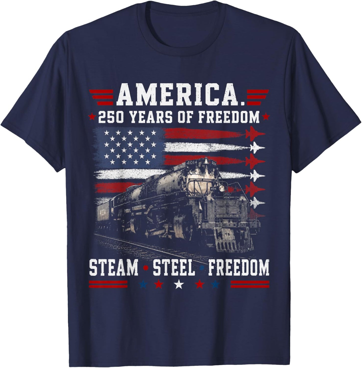 Big Boy 4014 250 Years of Freedom Steam Locomotive Train T-Shirt - T-Shirt | Navy