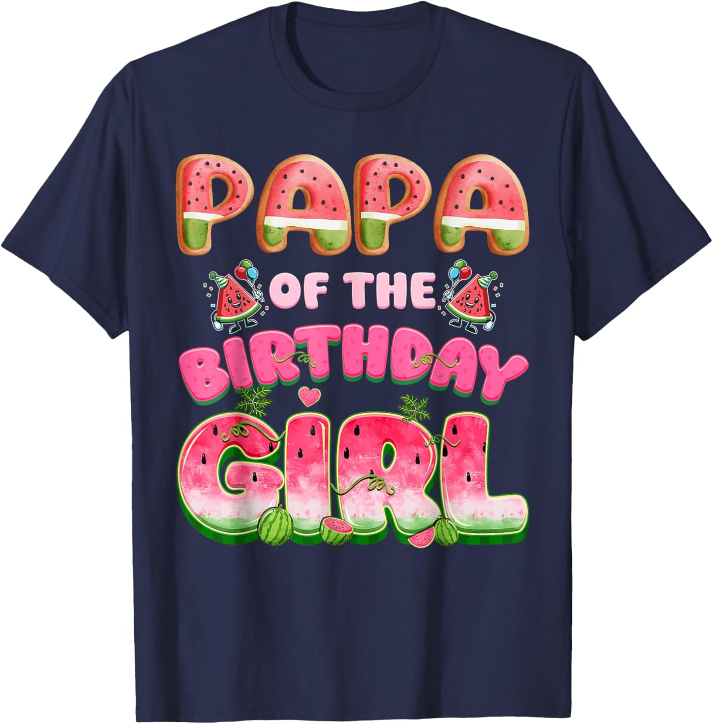 Papa of The Birthday Girl One in A Melon Watermelon Family T-Shirt - T-Shirt | Navy