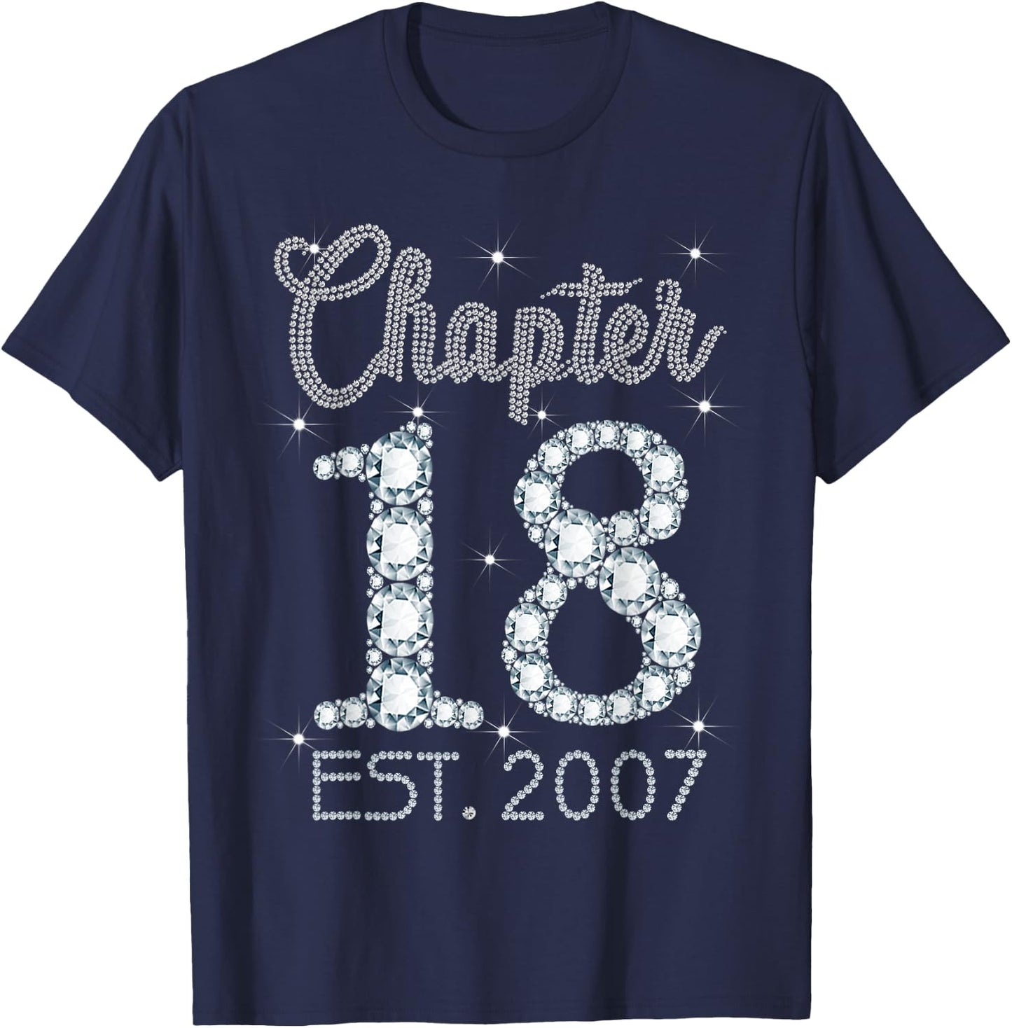 Chapter 18 EST 2007 Happy 18th Birthday Gift Girls T-Shirt - T-Shirt | Navy