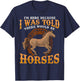 Horse I Was Told There Would Be Horses Funny Equestrian T-Shirt - T-Shirt | Navy